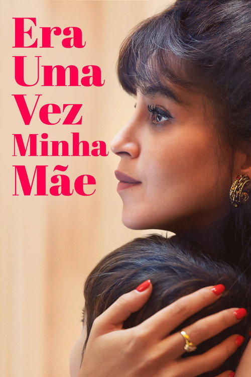Era Uma Vez Minha Mãe (2025)