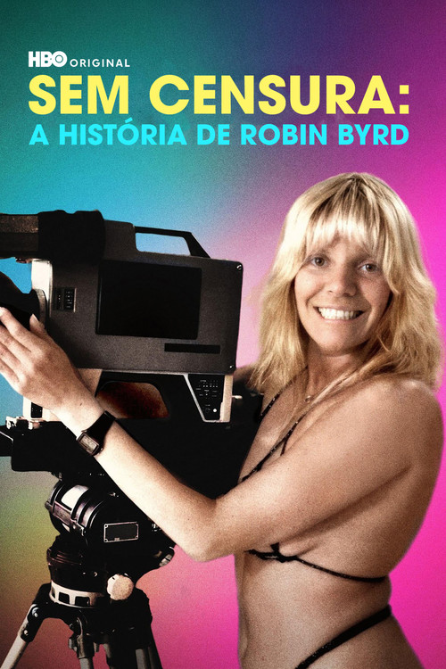 Sem Censura: A História de Robin Byrd (2026)