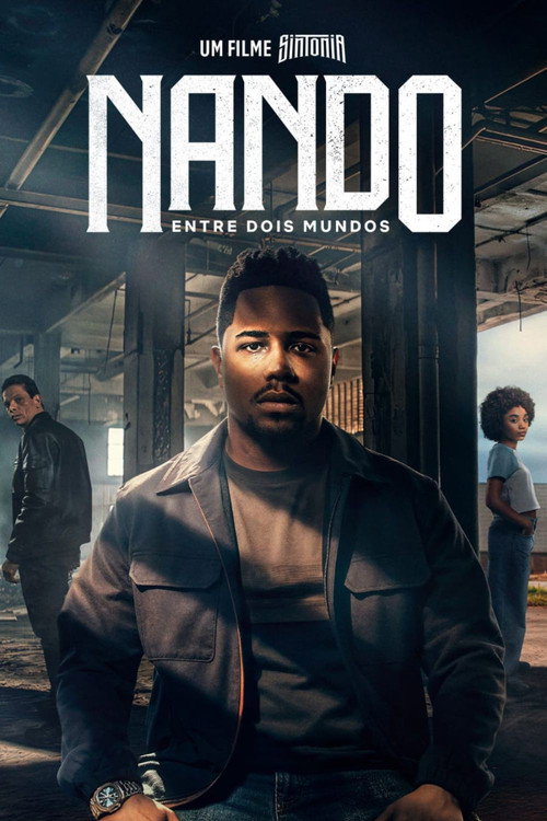 Nando Entre Dois Mundos: Um Filme Sintonia (2026)